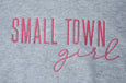 Adult Sweatshirt // Small Town Girl XL