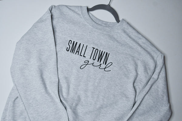 Adult Sweatshirt // Small Town Girl Medium